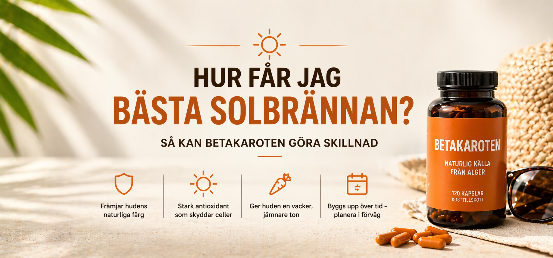 Betakaroten och solbränna: hur fungerar det egentligen?