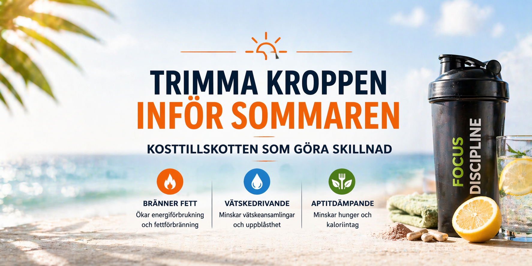 Trimma kroppen inför sommaren – vilka kosttillskott har faktiskt stöd i forskningen?