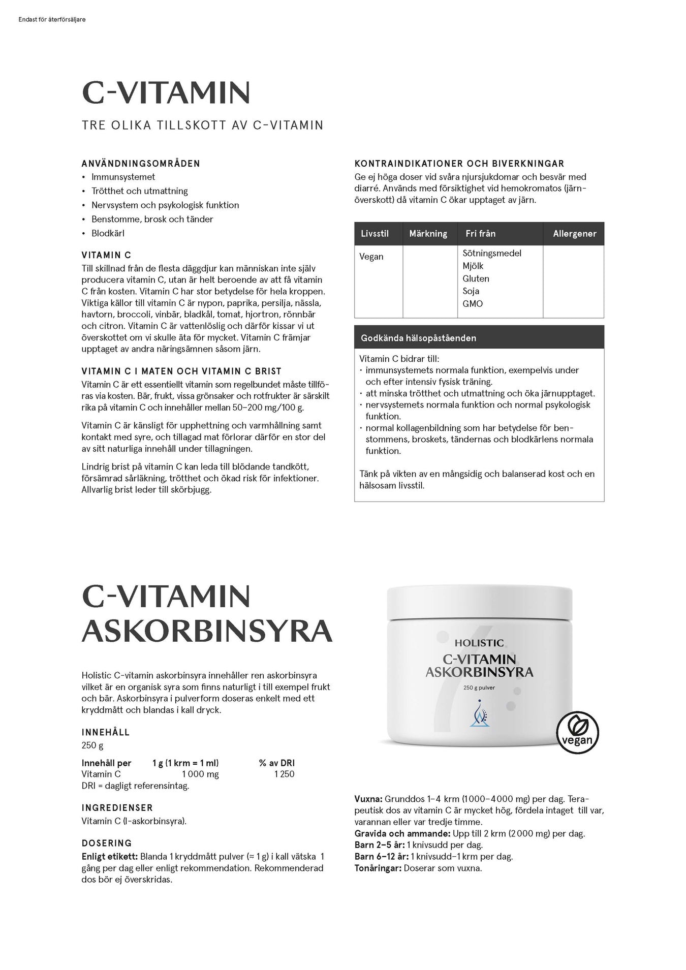 Holistic C-vitamin askorbinsyra, 250 g