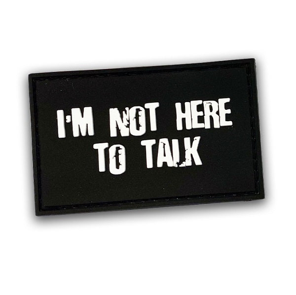 X3M Brands Patch Im Not Here To Talk - 50 x 80mm