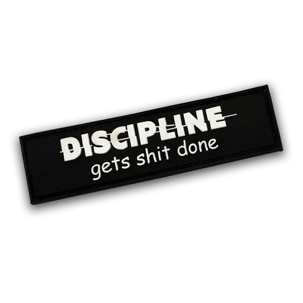 Patch Discipline Gets Shit Done - 30 x 110mm
